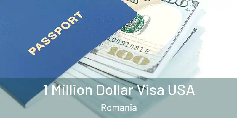 1 Million Dollar Visa USA Romania