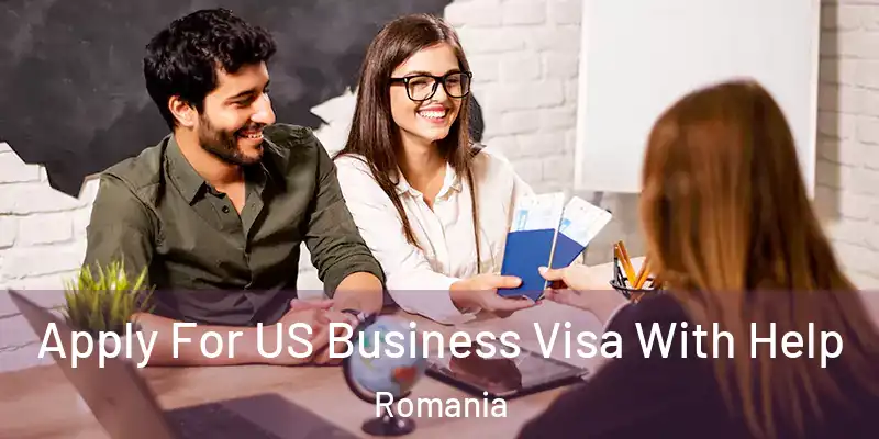 Apply For US Business Visa With Help Romania
