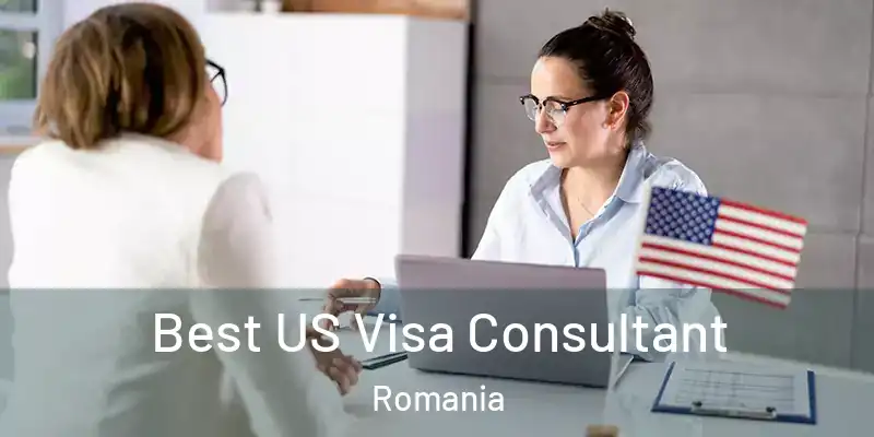 Best US Visa Consultant Romania