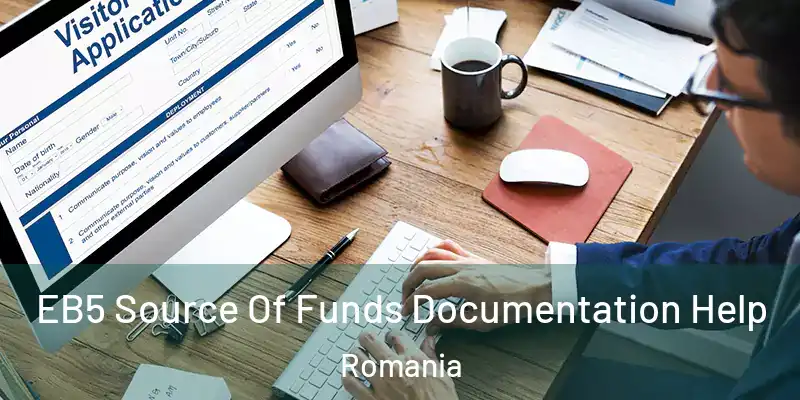 EB5 Source Of Funds Documentation Help Romania