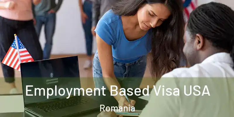 Employment Based Visa USA Romania