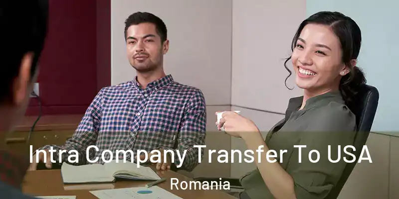 Intra Company Transfer To USA Romania
