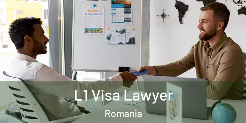 L1 Visa Lawyer Romania
