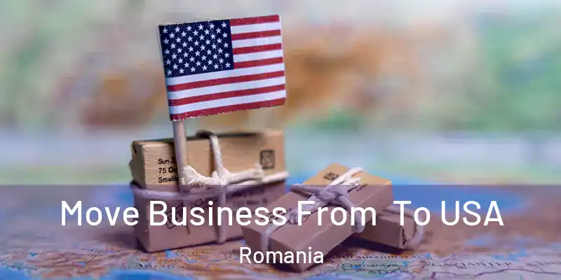 Move Business From To USA Romania