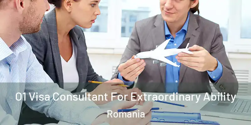 O1 Visa Consultant For Extraordinary Ability Romania