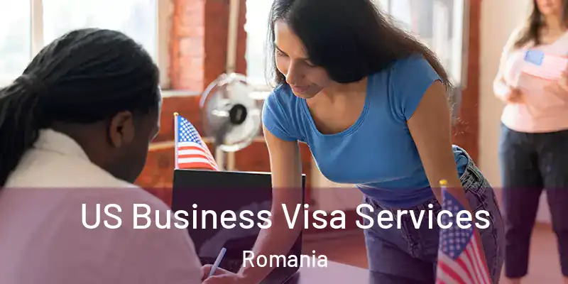 US Business Visa Services Romania