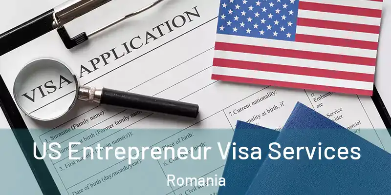 US Entrepreneur Visa Services Romania
