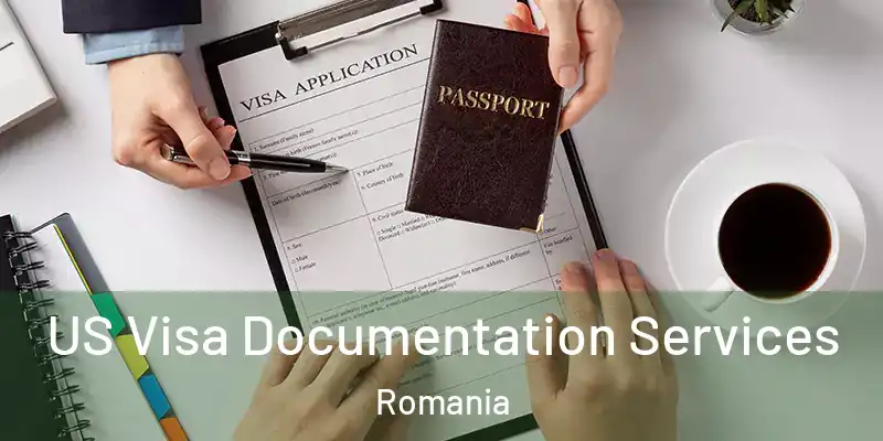 US Visa Documentation Services Romania