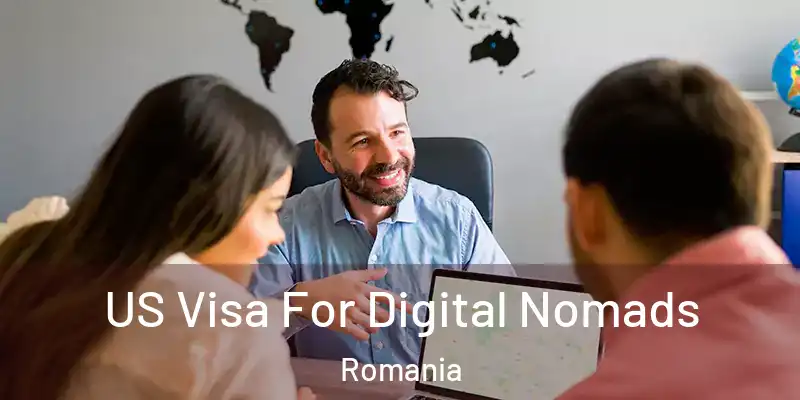 US Visa For Digital Nomads Romania