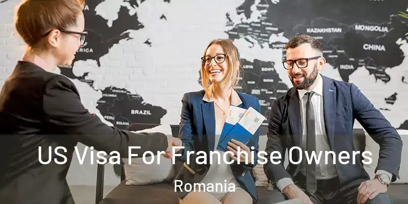US Visa For Franchise Owners Romania